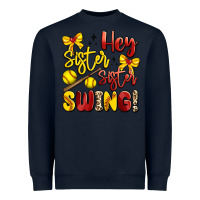 Navy hey sister sister swing softball Heavyweight Sweatshirt - Artiststas