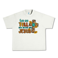 Pistachio let me tell you about my jesus Urban Heavy Tee - MaliasSmallBusiness
