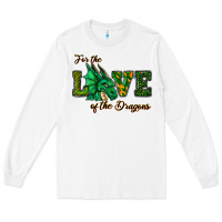 White For The Love Of The Dragons Long Sleeve Tee - RanaPortraitStore