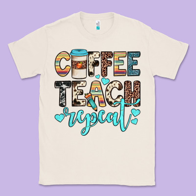 Coffee Teach Repeat Classic Tee Designed By Jahusdesignshop