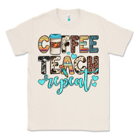 Natural coffee teach repeat Classic Tee - JahusDesignShop