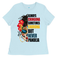 Baby Blue always chingona sugar skull Ladies Tee - BundleAndBundleShop