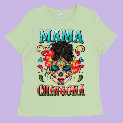 Mama Chingona Ladies Tee Designed By Bundleandbundleshop