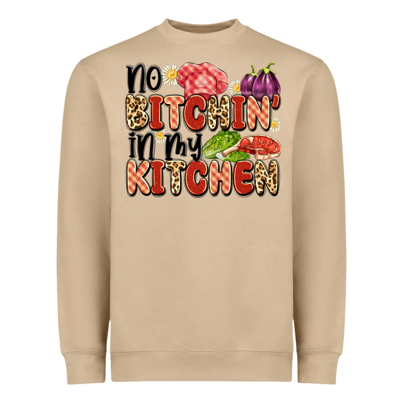 No Bitchin'in My Kitchen Heavyweight Sweatshirt by Artiststas | Teevron