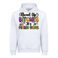 White bead up bitches it s mardi gras Urban Hoodie - LillyAllenDesigns