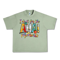 Oil Green i do it for the aha moments Urban Heavy Tee - NancyCooperArtShop