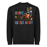 Black a little dirt never hurt Heavyweight Sweatshirt - Artiststas