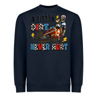 Navy a little dirt never hurt Heavyweight Sweatshirt - Artiststas