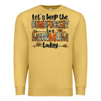 Antique Gold let's keep the dumbfuckery to a minimum today olivia Premium Sweatshirt - OliviaCreatesArt