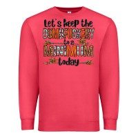 Cardinal let's keep the dumbfuckery to a minimum today olivia Premium Sweatshirt - OliviaCreatesArt
