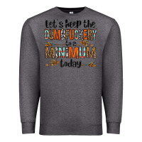 Charcoal Heather let's keep the dumbfuckery to a minimum today olivia Premium Sweatshirt - OliviaCreatesArt