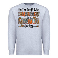 Heather Grey let's keep the dumbfuckery to a minimum today olivia Premium Sweatshirt - OliviaCreatesArt