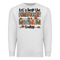 Oatmeal Heather let's keep the dumbfuckery to a minimum today olivia Premium Sweatshirt - OliviaCreatesArt