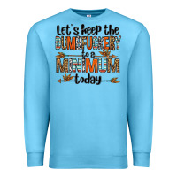 Ocean Blue let's keep the dumbfuckery to a minimum today olivia Premium Sweatshirt - OliviaCreatesArt