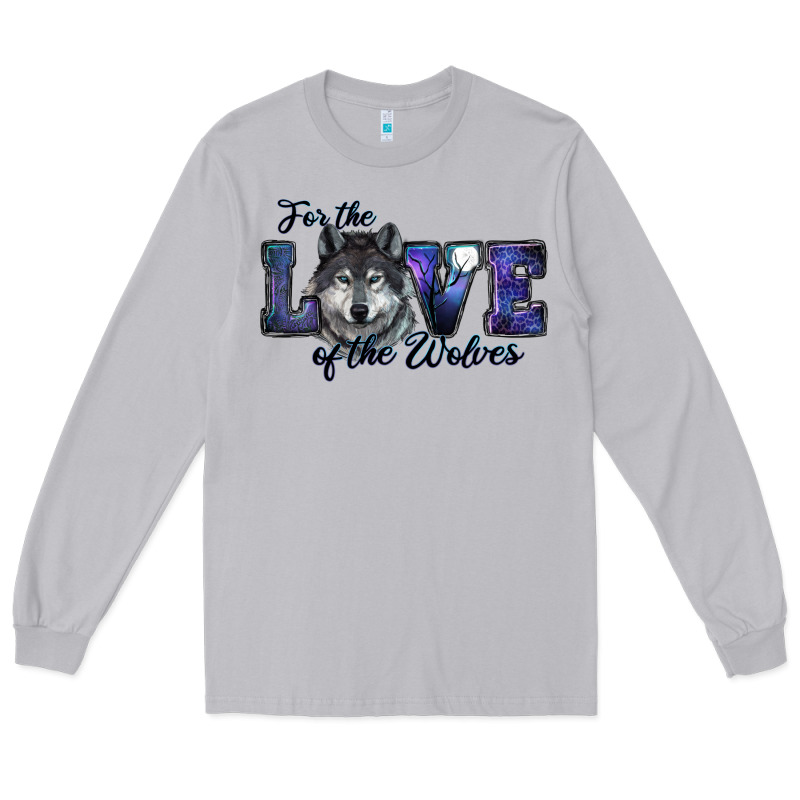 For The Love Of The Wolves Long Sleeve Tee by RanaPortraitStore | Teevron