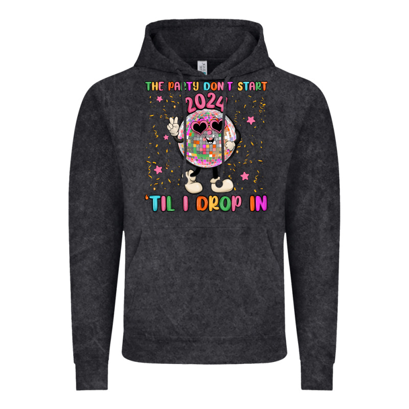 The Party Don T Start Til I Drop In Vintage Hoodie by MaliasSmallBusiness | Teevron
