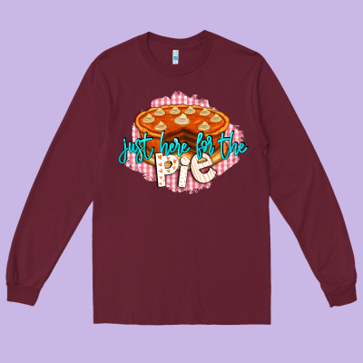 Just Here For The Pie Long Sleeve Tee Designed By Lillyallendesigns