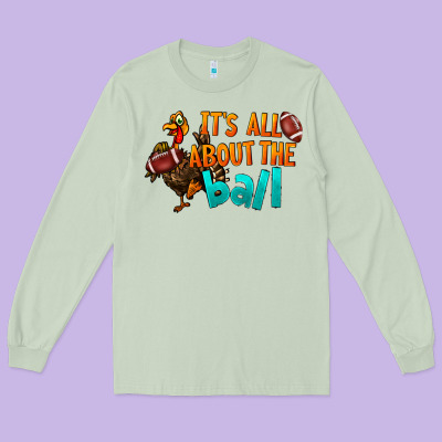 It's All About The Ball Long Sleeve Tee Designed By Lillyallendesigns