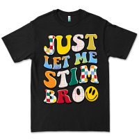 Black just let me stim bro Premium Tee - JahusDesignShop