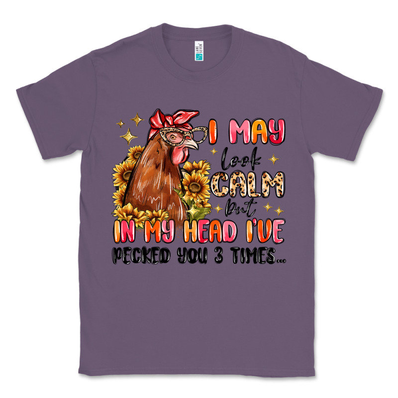 I May Look Calm But In My Head I've Pecked You Classic Tee by MaliasSmallBusiness | Teevron