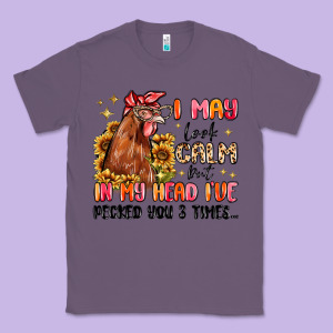 I May Look Calm But In My Head I've Pecked You Classic Tee Designed By Maliassmallbusiness