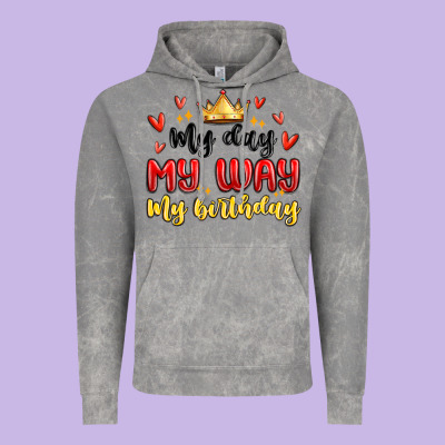 My Day My Way My Birthday Vintage Hoodie Designed By Maliassmallbusiness