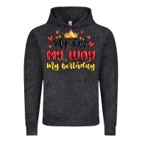 Vintage Black my day my way my birthday Vintage Hoodie - MaliasSmallBusiness