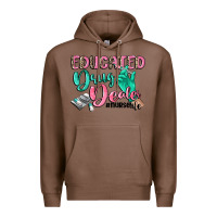 Chestnut Educated drug dealer Nurse life Premium Hoodie - CowGirlArtShop