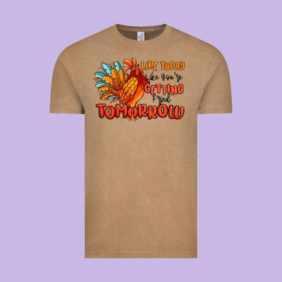 Live Today Like You're Getting Fried Tomorrow Vintage Tee Designed By Maliassmallbusiness