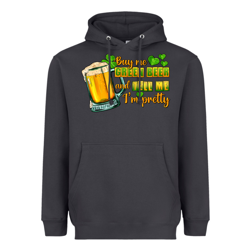 Buy Me Green Beer And Tell Me I'm Pretty Heavyweight Hoodie by CowGirlArtShop | Teevron