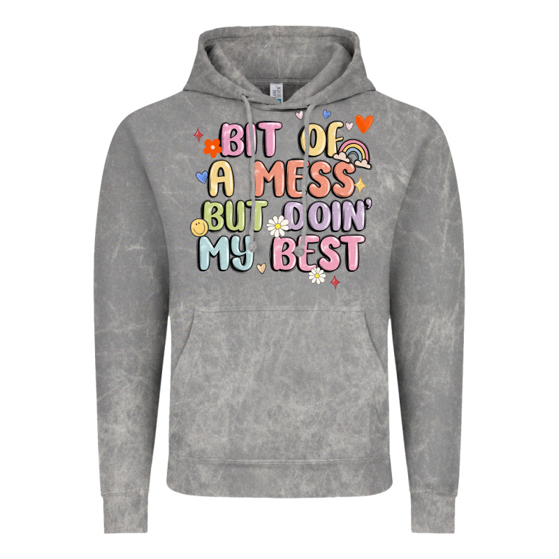 Bit Of A Mess But Doin' My Best Vintage Hoodie by MaliasSmallBusiness | Teevron