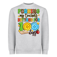 Heather Grey pushing my teacher's buttons for 100 days Heavyweight Sweatshirt - Artiststas