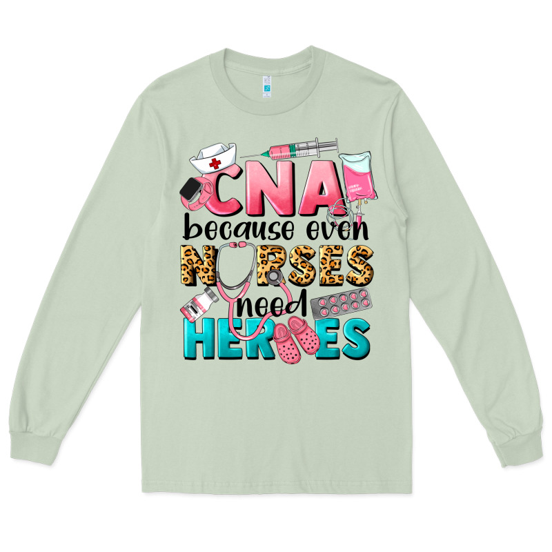 Western Cna Because Nurses Need Heroes Long Sleeve Tee by LillyAllenDesigns | Teevron