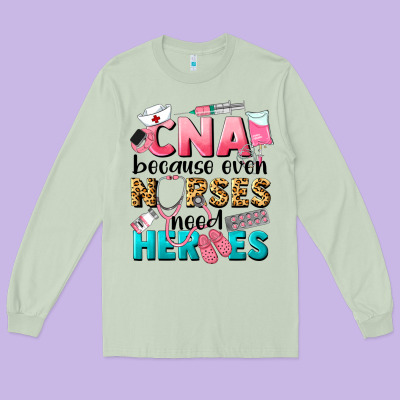 Western Cna Because Nurses Need Heroes Long Sleeve Tee Designed By Lillyallendesigns