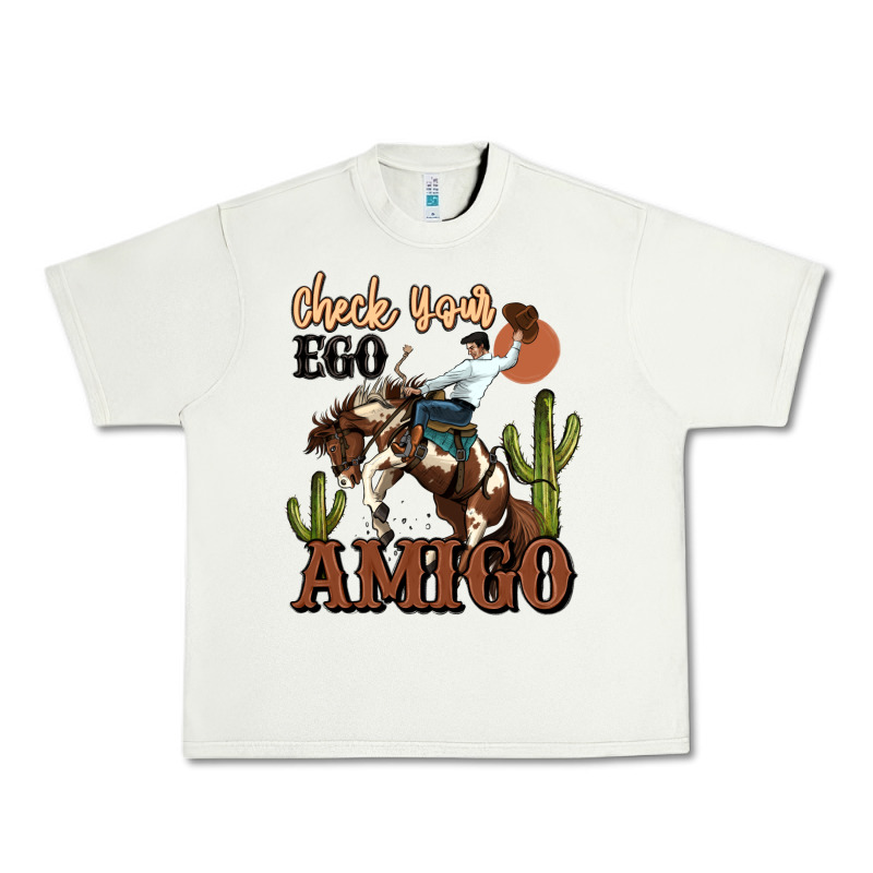 Check Your Ego Amigo Rodeo Cowboy Urban Heavy Tee by MaliasSmallBusiness | Teevron