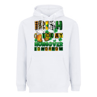 White Irish today hungover tomorrow Heavyweight Hoodie - CowGirlArtShop