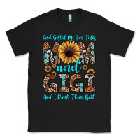 Black god gifted me two titles mom and gigi  and i rock them both Classic Tee - JahusDesignShop