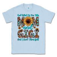 Dusty Blue god gifted me two titles mom and gigi  and i rock them both Classic Tee - JahusDesignShop