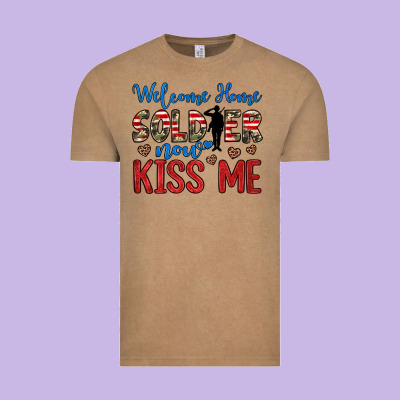 Welcome Home Soldier Now Kiss Me Vintage Tee Designed By Jahusdesignshop