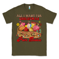Army Green all i want for christmas is pan dulce Classic Tee - MaliasSmallBusiness