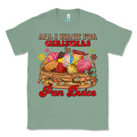Sage all i want for christmas is pan dulce Classic Tee - MaliasSmallBusiness