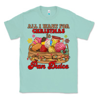 Seafoam all i want for christmas is pan dulce Classic Tee - MaliasSmallBusiness