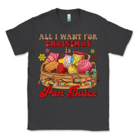All I Want For Christmas Is Pan Dulce Classic Tee | Teevron