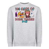 Heather Grey 100 days of doing teacher stuff Heavyweight Sweatshirt - Artiststas