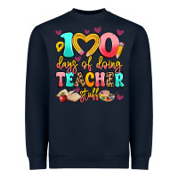 Navy 100 days of doing teacher stuff Heavyweight Sweatshirt - Artiststas