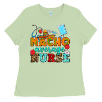 Matcha nacho average nurse Ladies Tee - AdoDesignShop