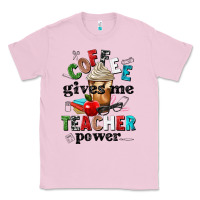 Bubblegum Pink coffee gives me teacher power Classic Tee - NancyCooperArtShop