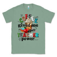 Sage coffee gives me teacher power Classic Tee - NancyCooperArtShop