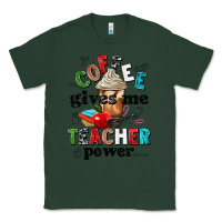Sports Green coffee gives me teacher power Classic Tee - NancyCooperArtShop
