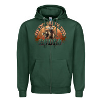 Sports Green And they call the thing rodeo bull bullfighter Zipper Hoodie - HowdyJamesFarm